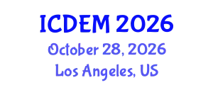 International Conference on Disaster and Emergency Management (ICDEM) October 28, 2026 - Los Angeles, United States