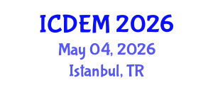 International Conference on Disaster and Emergency Management (ICDEM) May 04, 2026 - Istanbul, Turkey