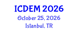 International Conference on Disaster and Emergency Management (ICDEM) October 25, 2026 - Istanbul, Turkey