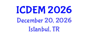 International Conference on Disaster and Emergency Management (ICDEM) December 20, 2026 - Istanbul, Turkey