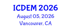 International Conference on Disaster and Emergency Management (ICDEM) August 05, 2026 - Vancouver, Canada