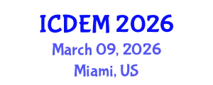 International Conference on Disaster and Emergency Management (ICDEM) March 09, 2026 - Miami, United States