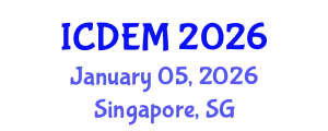 International Conference on Disaster and Emergency Management (ICDEM) January 05, 2026 - Singapore, Singapore