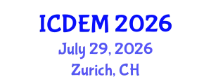 International Conference on Disaster and Emergency Management (ICDEM) July 29, 2026 - Zurich, Switzerland