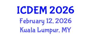 International Conference on Disaster and Emergency Management (ICDEM) February 12, 2026 - Kuala Lumpur, Malaysia