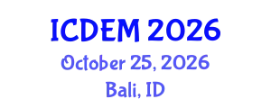 International Conference on Disaster and Emergency Management (ICDEM) October 25, 2026 - Bali, Indonesia
