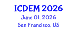 International Conference on Disaster and Emergency Management (ICDEM) June 01, 2026 - San Francisco, United States