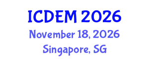 International Conference on Disaster and Emergency Management (ICDEM) November 18, 2026 - Singapore, Singapore