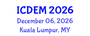 International Conference on Disaster and Emergency Management (ICDEM) December 06, 2026 - Kuala Lumpur, Malaysia