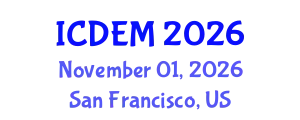 International Conference on Disaster and Emergency Management (ICDEM) November 01, 2026 - San Francisco, United States