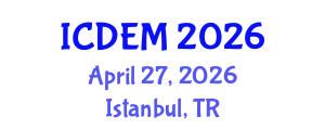 International Conference on Disaster and Emergency Management (ICDEM) April 27, 2026 - Istanbul, Turkey