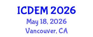 International Conference on Disaster and Emergency Management (ICDEM) May 18, 2026 - Vancouver, Canada