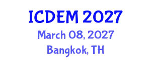International Conference on Disaster and Emergency Management (ICDEM) March 08, 2027 - Bangkok, Thailand