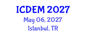 International Conference on Disaster and Emergency Management (ICDEM) May 06, 2027 - Istanbul, Turkey