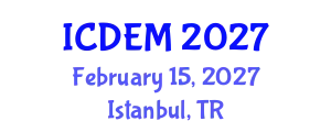 International Conference on Disaster and Emergency Management (ICDEM) February 15, 2027 - Istanbul, Turkey