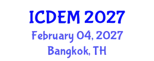 International Conference on Disaster and Emergency Management (ICDEM) February 04, 2027 - Bangkok, Thailand