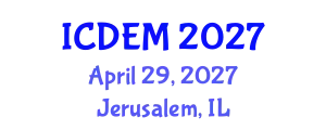 International Conference on Disaster and Emergency Management (ICDEM) April 29, 2027 - Jerusalem, Israel