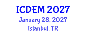 International Conference on Disaster and Emergency Management (ICDEM) January 28, 2027 - Istanbul, Turkey