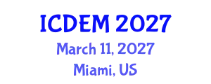International Conference on Disaster and Emergency Management (ICDEM) March 11, 2027 - Miami, United States