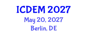 International Conference on Disaster and Emergency Management (ICDEM) May 20, 2027 - Berlin, Germany