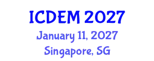 International Conference on Disaster and Emergency Management (ICDEM) January 11, 2027 - Singapore, Singapore