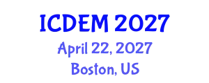 International Conference on Disaster and Emergency Management (ICDEM) April 22, 2027 - Boston, United States