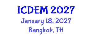 International Conference on Disaster and Emergency Management (ICDEM) January 18, 2027 - Bangkok, Thailand