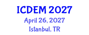 International Conference on Disaster and Emergency Management (ICDEM) April 26, 2027 - Istanbul, Turkey