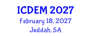 International Conference on Disaster and Emergency Management (ICDEM) February 18, 2027 - Jeddah, Saudi Arabia