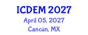 International Conference on Disaster and Emergency Management (ICDEM) April 05, 2027 - Cancún, Mexico