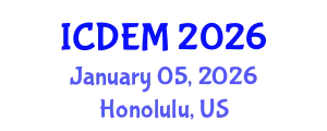 International Conference on Disaster and Emergency Management (ICDEM) January 05, 2026 - Honolulu, United States