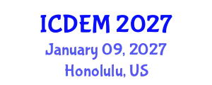 International Conference on Disaster and Emergency Management (ICDEM) January 09, 2027 - Honolulu, United States