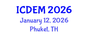 International Conference on Disaster and Emergency Management (ICDEM) January 12, 2026 - Phuket, Thailand