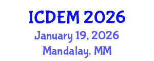 International Conference on Disaster and Emergency Management (ICDEM) January 19, 2026 - Mandalay, Myanmar