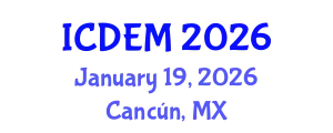 International Conference on Disaster and Emergency Management (ICDEM) January 19, 2026 - Cancún, Mexico