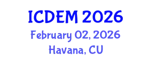 International Conference on Disaster and Emergency Management (ICDEM) February 02, 2026 - Havana, Cuba