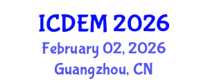 International Conference on Disaster and Emergency Management (ICDEM) February 02, 2026 - Guangzhou, China