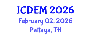 International Conference on Disaster and Emergency Management (ICDEM) February 02, 2026 - Pattaya, Thailand