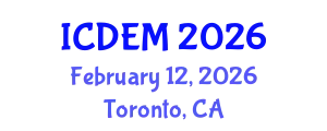 International Conference on Disaster and Emergency Management (ICDEM) February 12, 2026 - Toronto, Canada