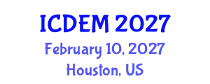 International Conference on Disaster and Emergency Management (ICDEM) February 10, 2027 - Houston, United States