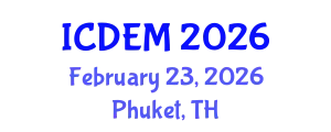International Conference on Disaster and Emergency Management (ICDEM) February 23, 2026 - Phuket, Thailand