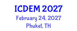 International Conference on Disaster and Emergency Management (ICDEM) February 24, 2027 - Phuket, Thailand