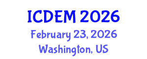 International Conference on Disaster and Emergency Management (ICDEM) February 23, 2026 - Washington, United States