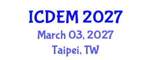 International Conference on Disaster and Emergency Management (ICDEM) March 03, 2027 - Taipei, Taiwan
