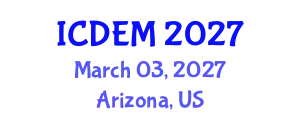 International Conference on Disaster and Emergency Management (ICDEM) March 03, 2027 - Arizona, United States