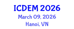 International Conference on Disaster and Emergency Management (ICDEM) March 09, 2026 - Hanoi, Vietnam