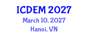 International Conference on Disaster and Emergency Management (ICDEM) March 10, 2027 - Hanoi, Vietnam