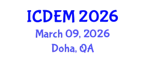 International Conference on Disaster and Emergency Management (ICDEM) March 09, 2026 - Doha, Qatar