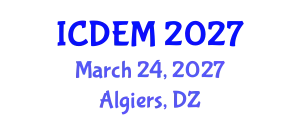 International Conference on Disaster and Emergency Management (ICDEM) March 24, 2027 - Algiers, Algeria