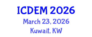 International Conference on Disaster and Emergency Management (ICDEM) March 23, 2026 - Kuwait, Kuwait